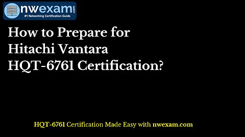 How to Prepare for Hitachi Vantara HQT-6761 Certification?