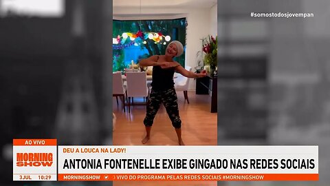 Antonia Fontenelle exibe gingado nas redes sociais