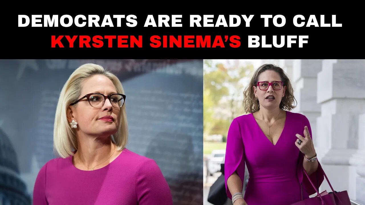 Democrats Are Ready to Call Kyrsten Sinema’s Bluff