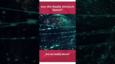 Are We Really Alone in Space ?!