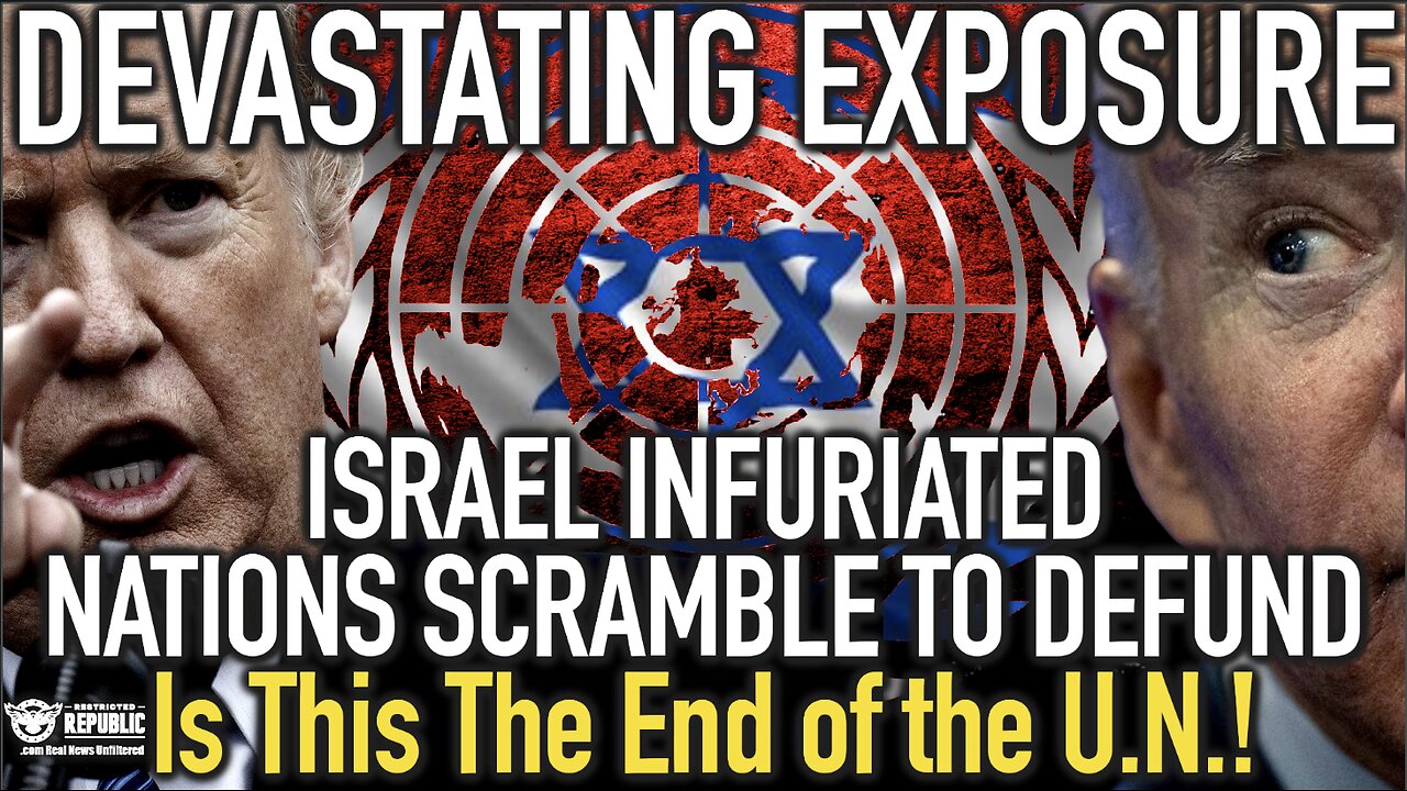 DEVASTATING EXPOSURE! Israel Infuriated! Nations Rush to Defund. Is This the End of The U.N.