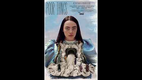 Poor Things is Sci-Fi Cuties (Movie Review)