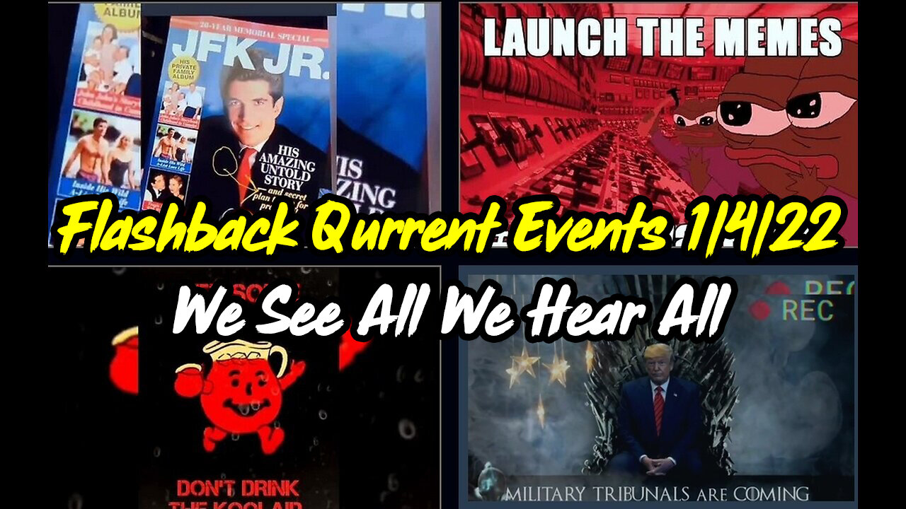 Flashback Qurrent Events 1/4/2024 - We See All We Hear All