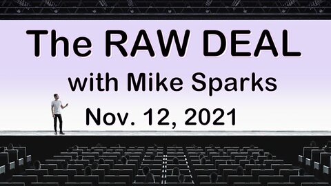 The Raw Deal (12 November 2021) with Mike Sparks