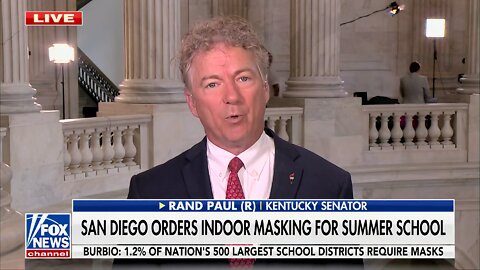 Rand Paul Blasts Return of Mask Mandates: ‘It’s Based on Left-Wing Foolishness’