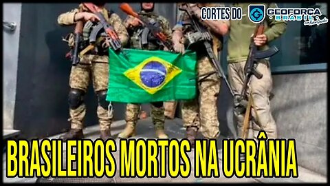 MAIS DE TRINTA BRASILEIROS M0RT0S NA UCR4N14 | ✂️Cortes do Geoforça