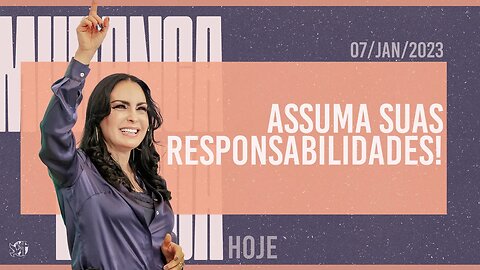 Assuma suas responsabilidades! || Mudança de Vida Hoje