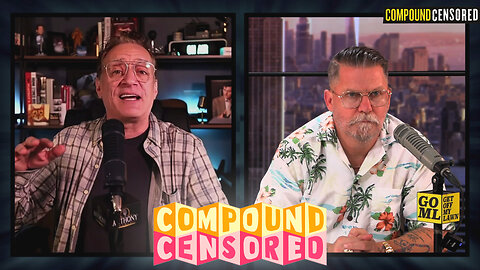 COMPOUND CENSORED - EP169 / TACS 1831: THE LAST COMPOUND CENSORED EVER?