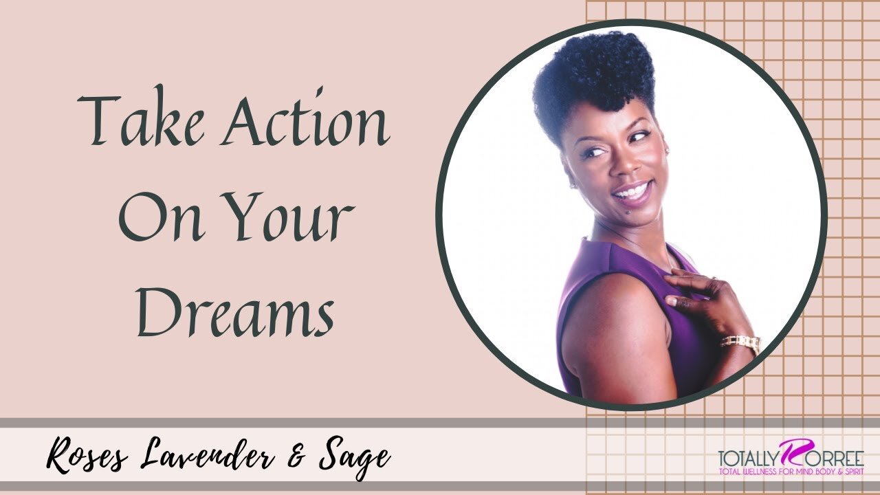 Take Action On Your Dreams