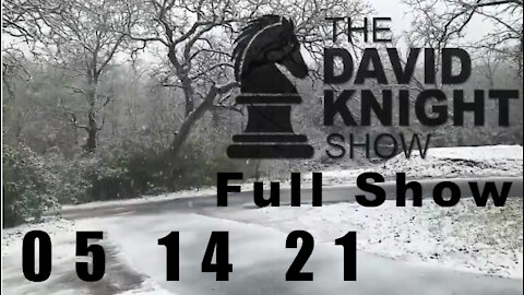 DAVID KNIGHT (Full Show) - 05_14_21 Friday