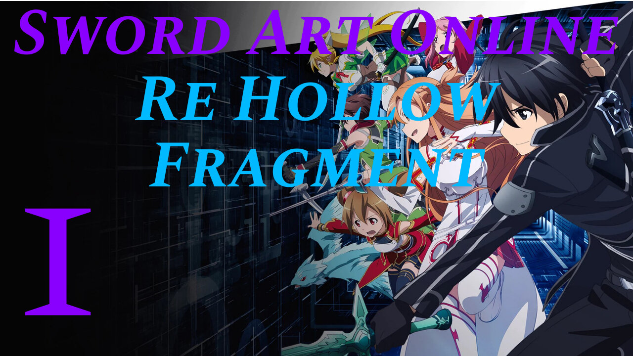 We did beat the beefy bull on our first try? • Sword Art Online Re Hollow Fragment {1}