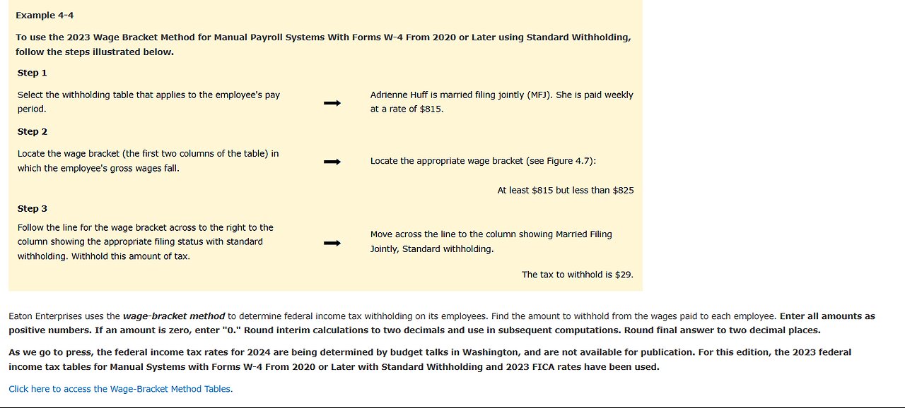 Eaton Enterprises uses the wage-bracket method to determine federal income tax withholding