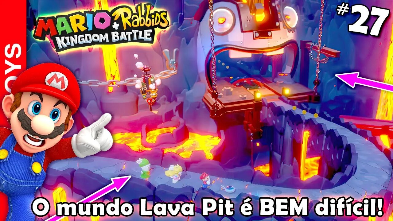 Mario + Rabbids Kingdom Battle #27 - O LAVA PIT é BEM difícil!!! Mundo 4! 🌋