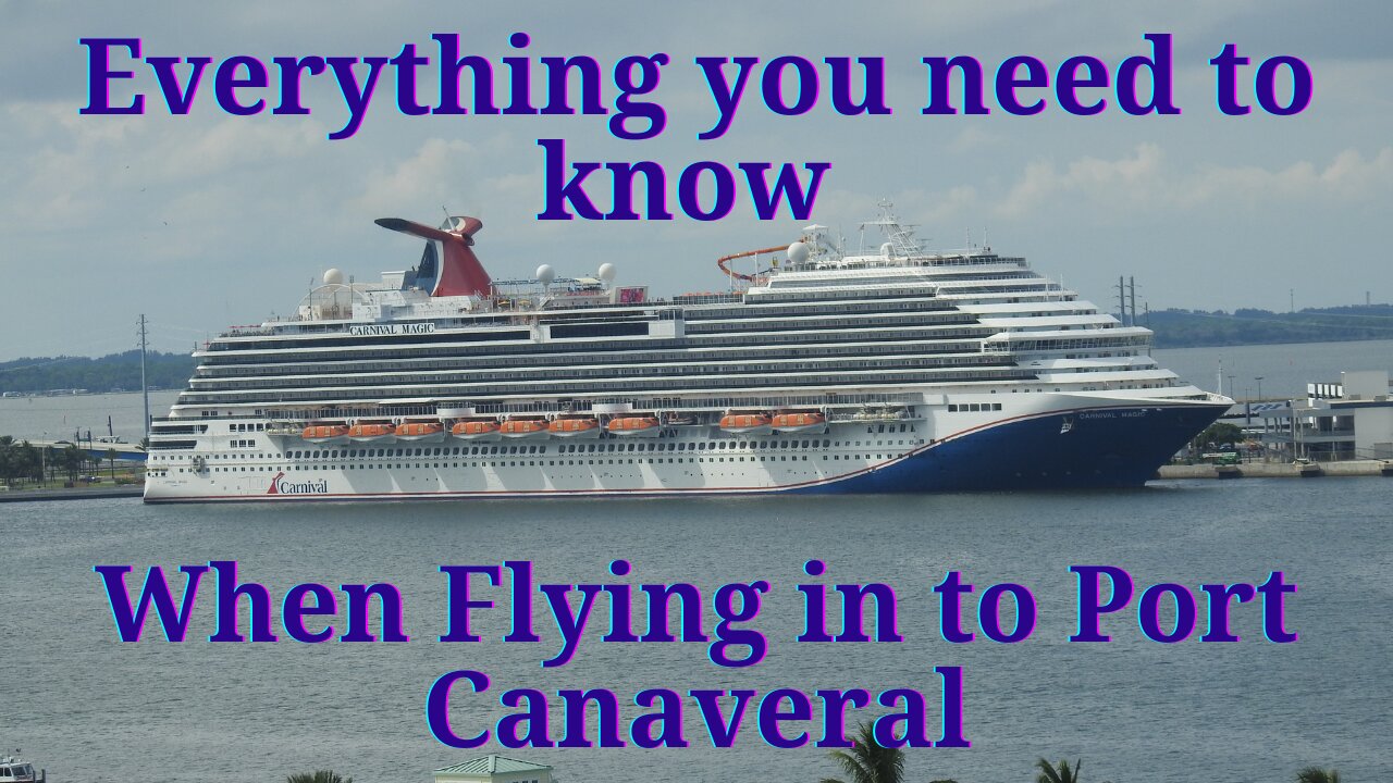 Everything you need to know when Flying In to Cruise from Port Canaveral Florida. Next Week Lodging!