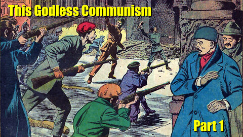 This Godless Communism - Part 1 - Communism in America