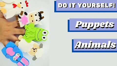 DIY - How to Make Animals Puppets Eva Foam