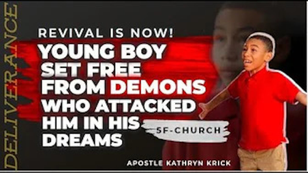 YOUNG BOY SET FREE FROM DEMON WHO ATTACKED HIM IN HIS DREAMS