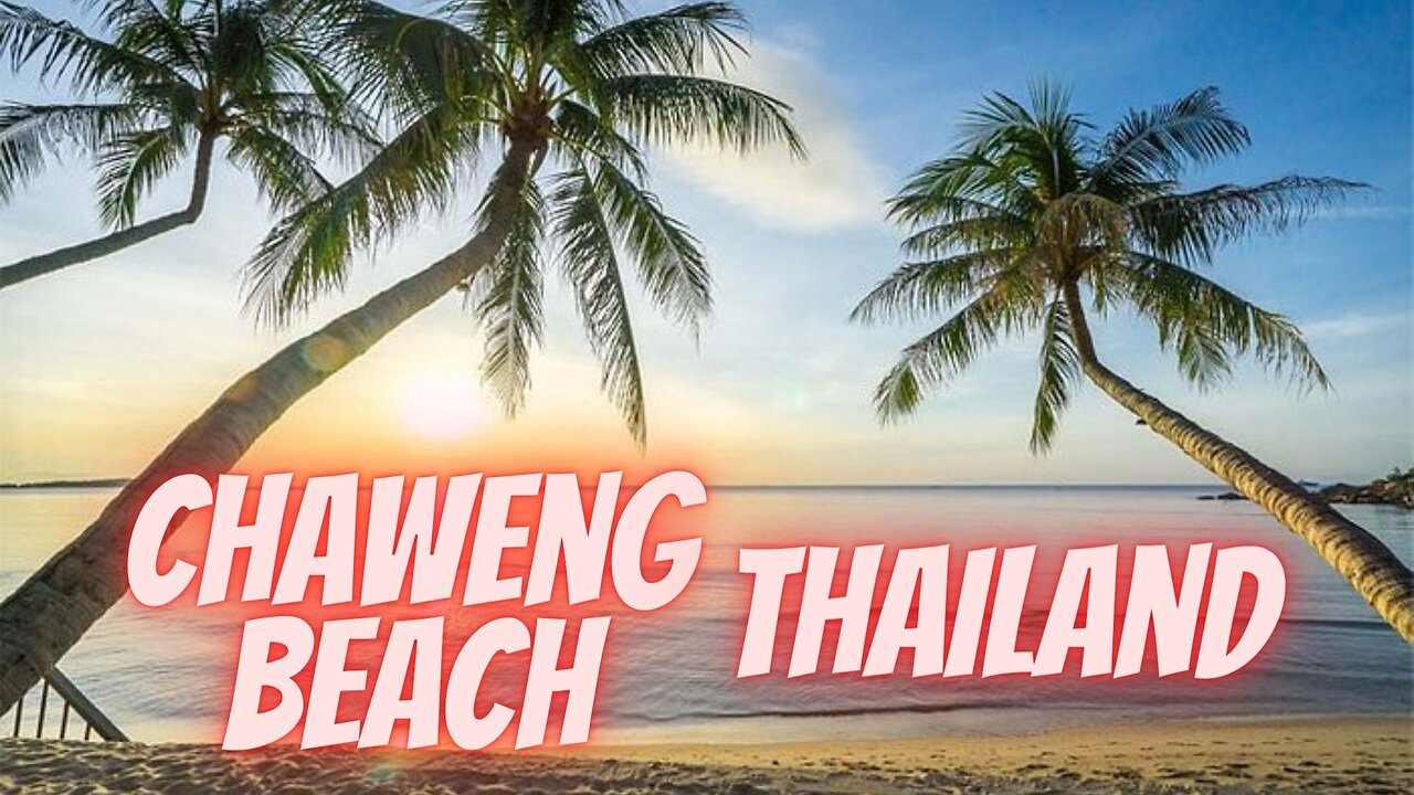 Chaweng Beach Koh Samui Thailand หาดเฉวง