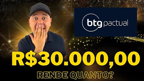 🔵 DIVIDENDOS BPAC11: QUANTO RENDE R$30.000 INVESTIDOS EM BTG PACTUAL (BPAC11)? VALE A PENA BPAC11?