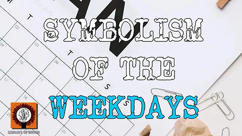 What is the symbolism of the WEEKDAYS?