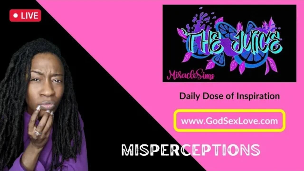 The Juice: Season 8 Episode 60: Misperceptions