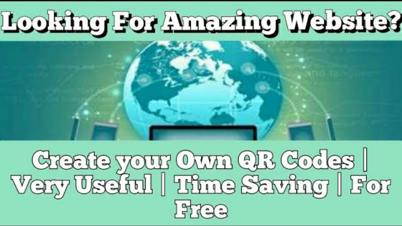 Looking For Amazing Website? Create Your Own QR Codes | Very Useful | Time Saving | For Free