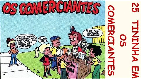 25 TININHA EM OS COMERCIANTES #gibi #comics #quadrinhos #museusogibi #historiaemquadrinhos