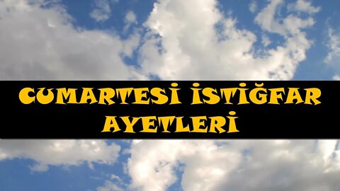 CUMARTESİ GÜNÜ EVRADI / İSTİĞFAR AYETLERİ