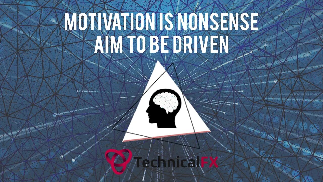 Motivation Is Nonsense - Aim To Be Driven