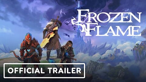 Frozen Flame - Official Gameplay Trailer