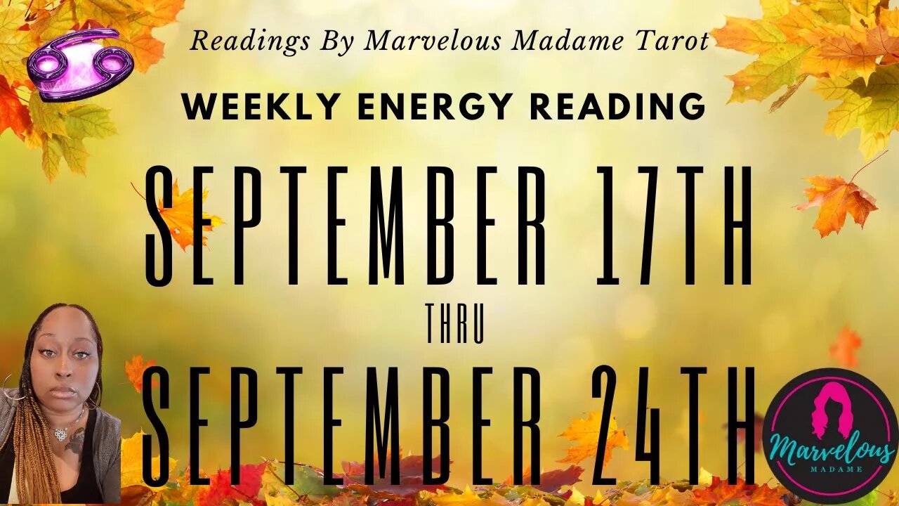 🌟 Weekly Energy Reading for ♋️ Cancer for (Sept 17-Sept 24)💥♎️ Libra Season & First Day of 🍂Fall