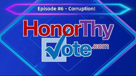 HONOR THY VOTE #6: Corruption! with Guest speaker Tom Fuentes, former Ass't Director of the FBI.