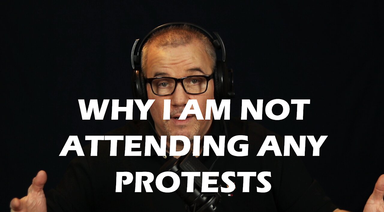 Why I Will Not Attend Any Protest