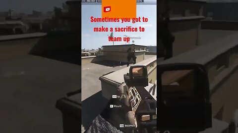 sometimes you got to make a sacrifice for the team up call of duty DMZ