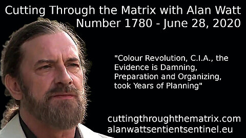 Cutting Through the Matrix with Alan Watt Number 1780 - June 28 2020