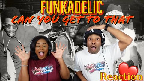 First Time Hearing Funkadelic - “Can You Get To That” Reaction | Asia and BJ