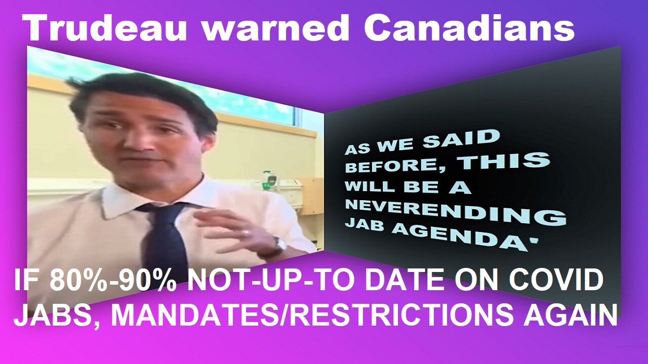 Trudeau: If 80%-90% Not Up-To-Date On Covid Vaxes, Mandates/Restrictions Again