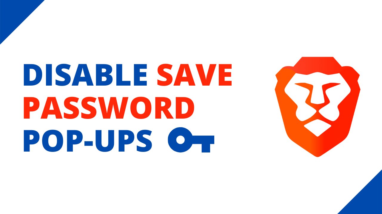 How to disable “save password” pop-ups in Brave (step by step)