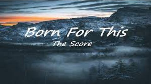 The Score - Born For This (1 hour)