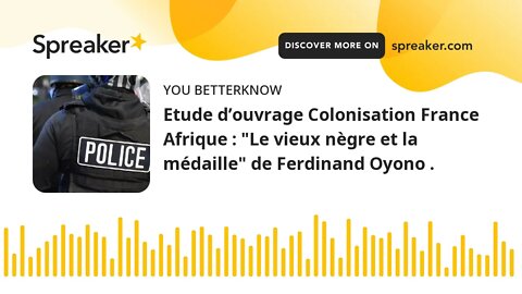 Etude d’ouvrage Colonisation France Afrique : "Le vieux nègre et la médaille" de Ferdinand Oyono . (