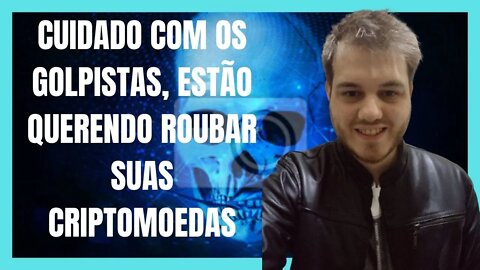 OS GOLPES COM CRIPTOMOEDAS MAIS UTILIZADOS!! NÃO CAIA NELES!!