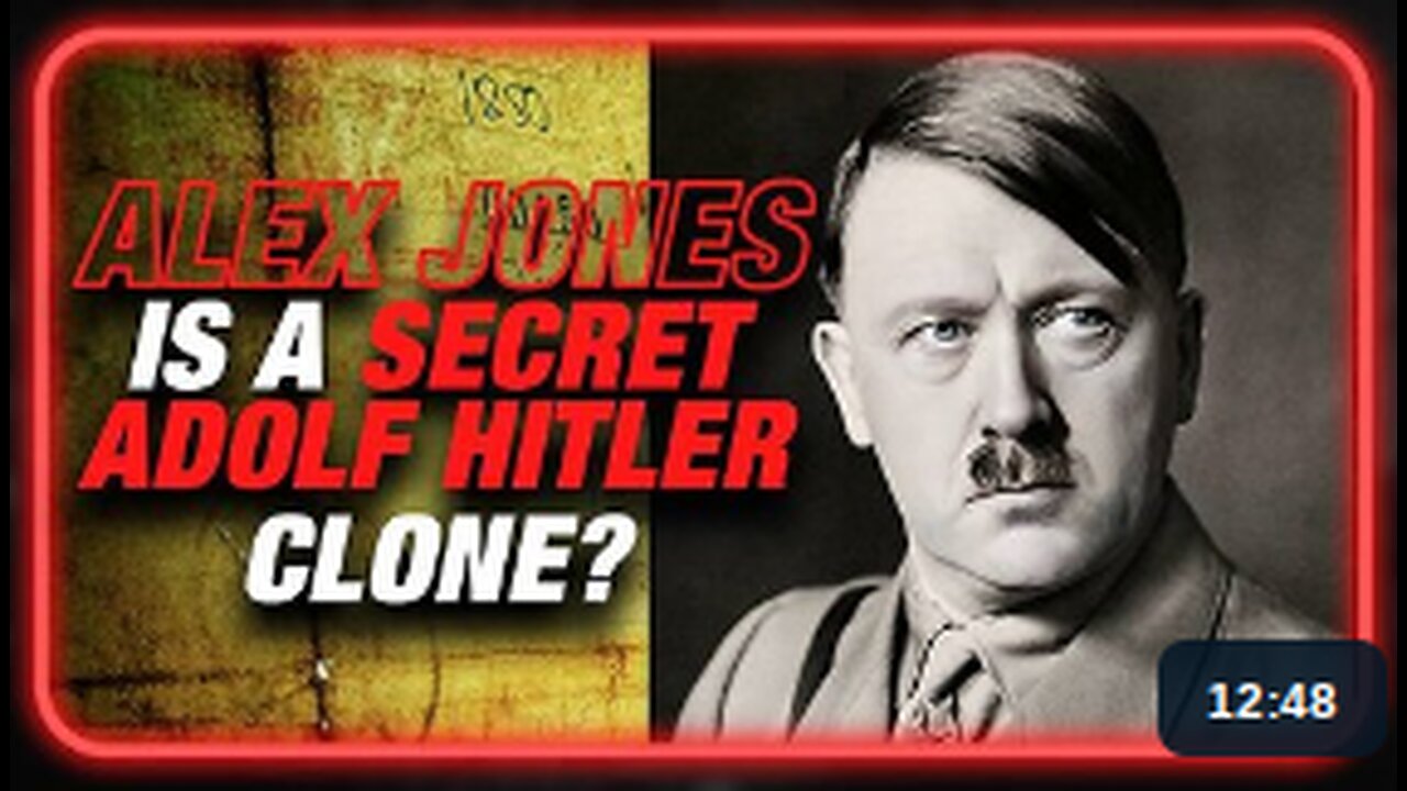 Is Alex Jones A Secret Adolf Hitler Clone?