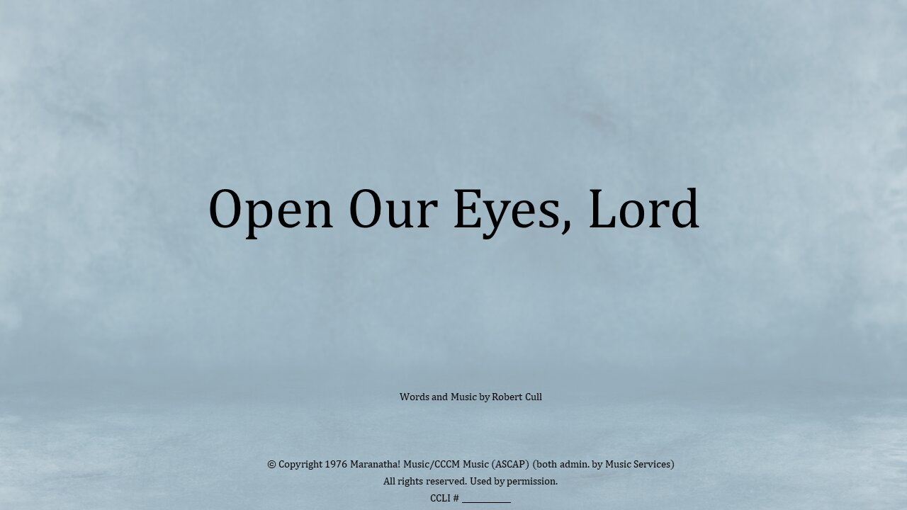 Open Our Eyes Lord and Prayer Time