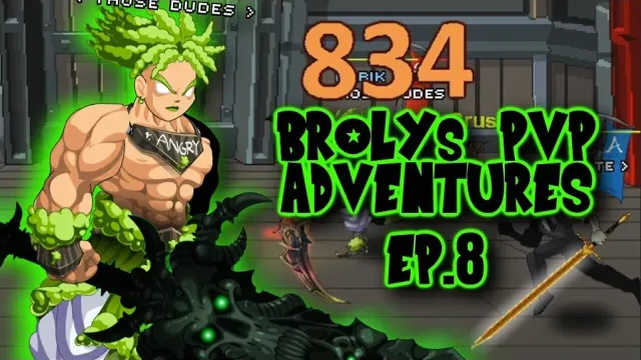 =AQWorlds= Broly's PvP Adventures - Episode Eight