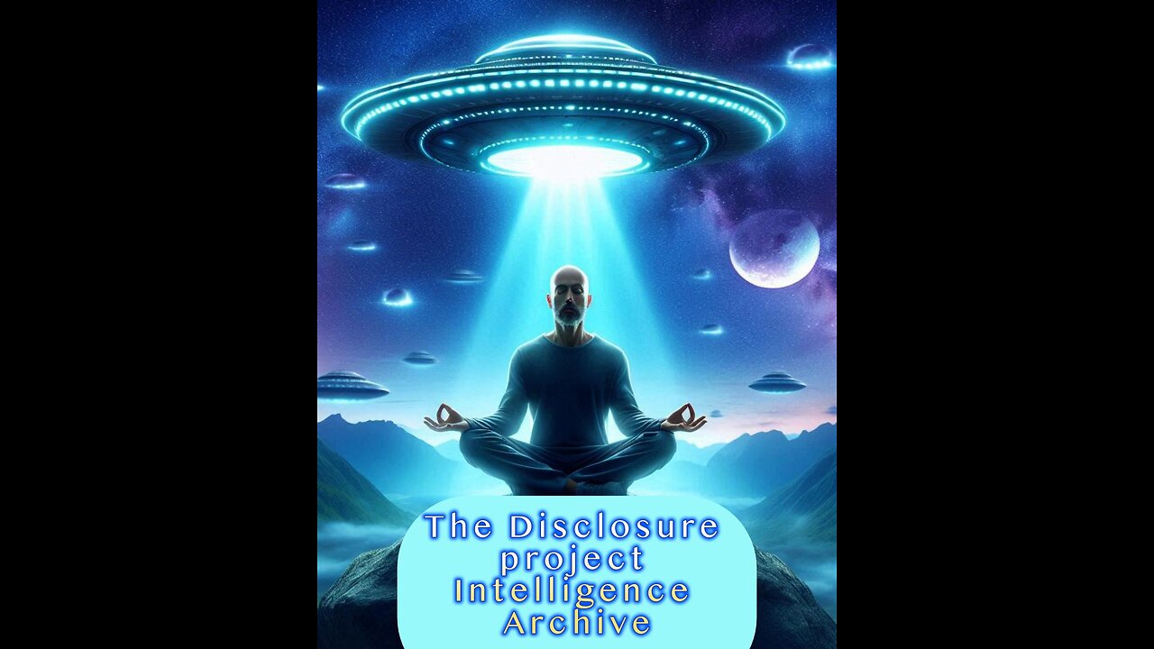 The Disclosure Project Intelligence Archive (Part 1)