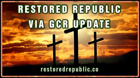 Restored Republic via a GCR Update as of January 18, 2024