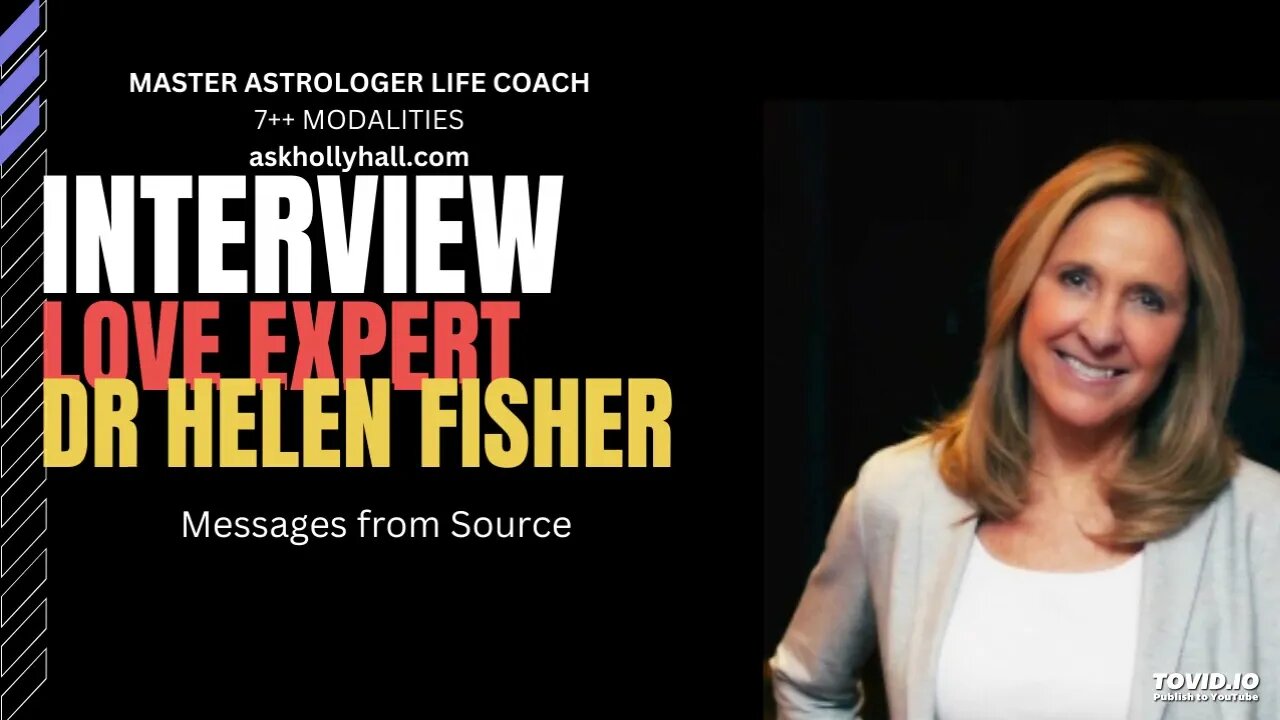 Holly Hall Interviews Love Expert Dr Helen Fisher