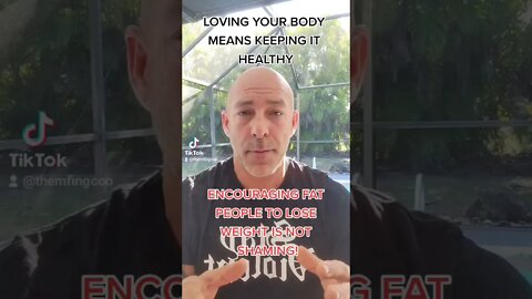 Encouraging Weight Loss For Obese People Is NOT Shaming.