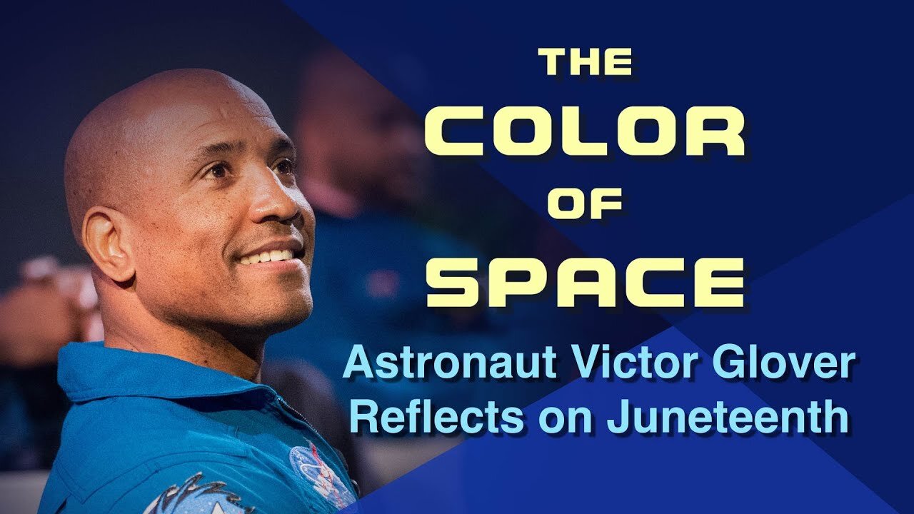 NASA Astronaut Victor Glover Reflects on Juneteenth | Nasa