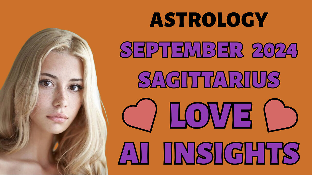 AI Unveils Sagittarius Love Adventures: September 2024 Zodiac Forecast